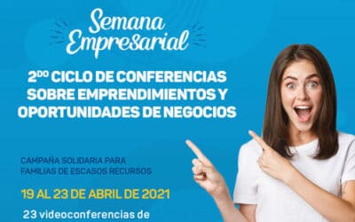 SEGUNDO CICLO DE CONFERENCIAS SOBRE EMPRENDIMIENTOS Y OPORTUNIDADES DE NEGOCIOS