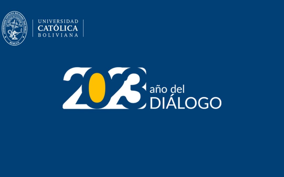 Inicia el “Año del Diálogo” en la Universidad Católica Boliviana «San Pablo»