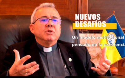 Nuevos desafíos: Un modelo institucional pensado en la excelencia