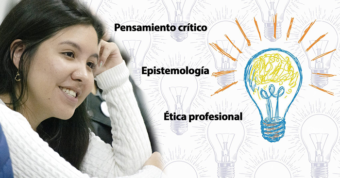 Pensamiento Crítico, Epistemología y Ética profesional, nuevas asignaturas que fortalecen la formación humanista