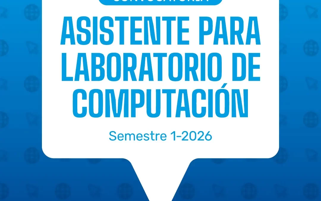 Convocatoria para Asistentes de Laboratorios de Computación