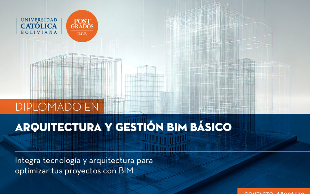 DIPLOMADO EN ARQUITECTURA Y GESTIÓN BIM