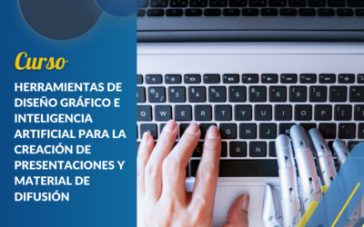 CURSO: Herramientas de diseño gráfico e inteligencia artificial para la creación de presentaciones y material de difusión.