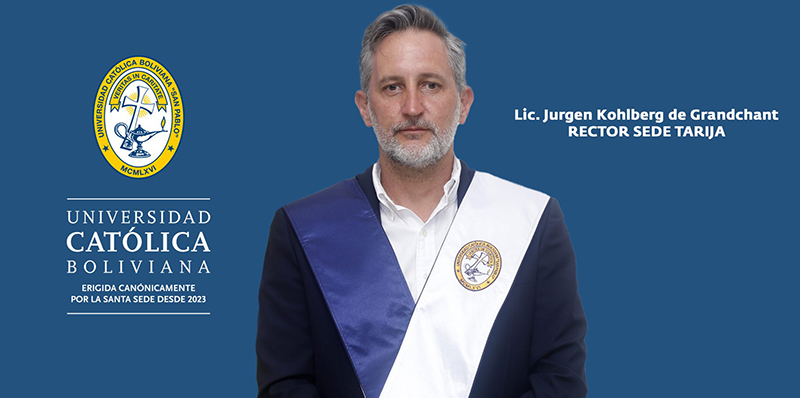 Jurgen Kohlberg de Grandchant asume como nuevo rector de la Sede Tarija de la Universidad Católica Boliviana “San Pablo”