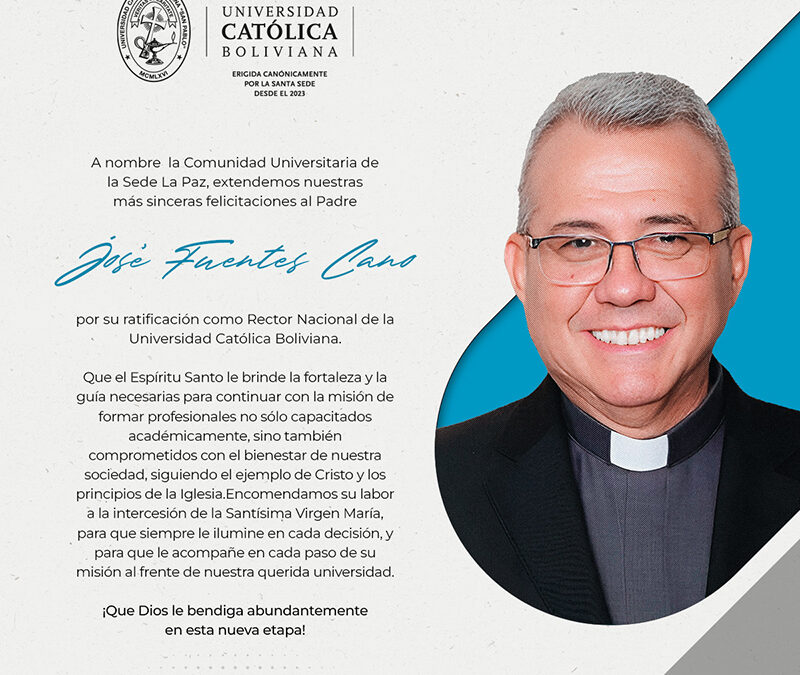 La U.C.B. Sede La Paz celebra la ampliación del mandato del  padre José Fuentes como rector nacional