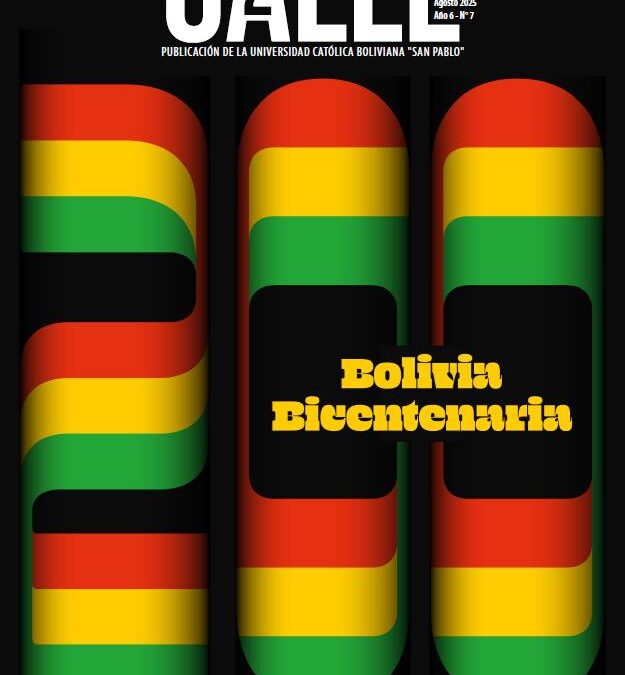Calle 2, la revista de Comunicación, propone múltiples reflexiones sobre Bolivia en su bicentenario