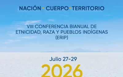 VIII Conferencia Bienal de Etnicidad, Raza y Pueblos Indígenas.