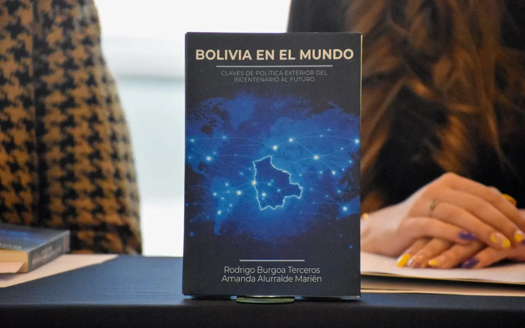 La U.C.B. presenta el libro “Bolivia en el mundo: Claves de política exterior del Bicentenario al futuro