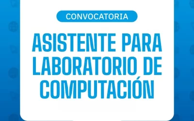Convocatoria para Asistentes de Laboratorios de Computación